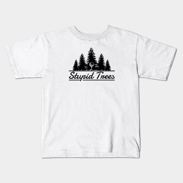 Stupid Trees Golf Ball Tee - Sports Gift Kids T-Shirt by CaptainHobbyist